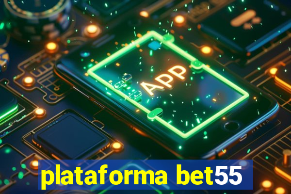 plataforma bet55